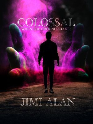 cover image of Colossal--When the Ground Shakes